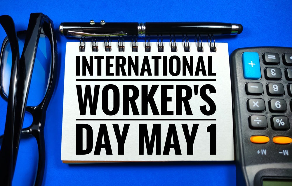 May 1: International Day of the Worker