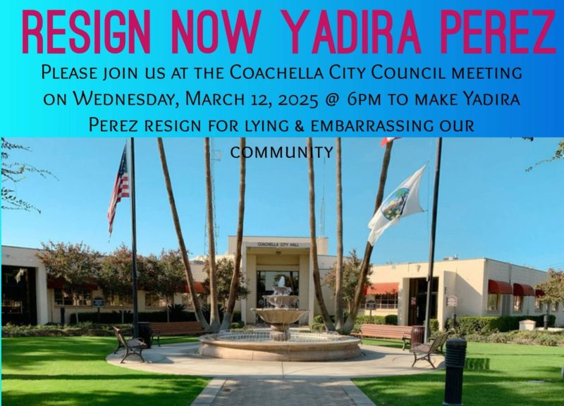 d4057bf9-6d16-40b7-9d98-82fe1719ae2a Coachella Residents Call on Yadira Perez to Resign