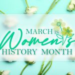March is Women’s History Month